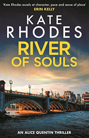 Rhodes, Kate. River of Souls - Alice Quentin 4. Hodder & Stoughton, 2016.