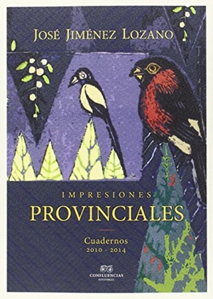Jiménez Lozano, José. Impresiones provinciales. Confluencias, 2016.