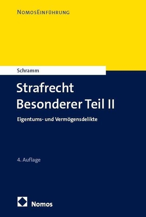 Schramm, Edward. Strafrecht Besonderer Teil II - Eigentums- und Vermögensdelikte. Nomos Verlags GmbH, 2026.