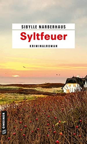 Narberhaus, Sibylle. Syltfeuer - Kriminalroman. Gmeiner Verlag, 2019.