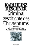 Kriminalgeschichte des Christentums. Band 10