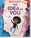 The Idea in You