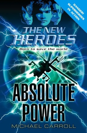 Carroll, Michael. Absolute Power. HarperCollins, 2007.