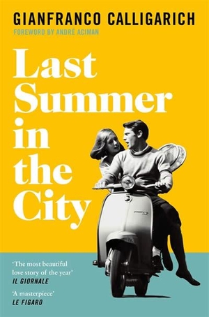 Calligarich, Gianfranco. Last Summer in the City. Macmillan Publishers Int Ltd - MDL, 2022.