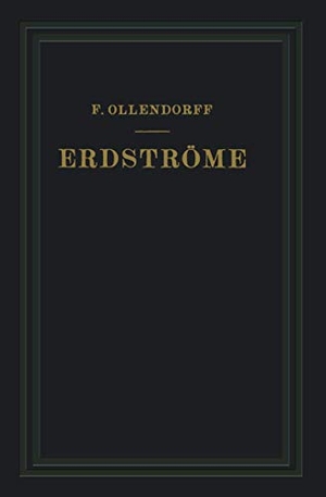 Ollendorff, Franz. Erdströme - Grundlagen der Erdschluss- und Erdungsfragen. Springer Berlin Heidelberg, 1928.