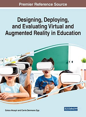 Akcayir, Gokce / Carrie Demmans Epp (Hrsg.). Designing, Deploying, and Evaluating Virtual and Augmented Reality in Education. Information Science Reference, 2020.
