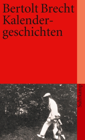 Brecht, Bertolt. Kalendergeschichten. Suhrkamp Verlag AG, 2003.