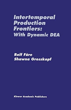 Grosskopf, Shawna / Rolf Färe. Intertemporal Production Frontiers: With Dynamic DEA. Springer Netherlands, 1996.