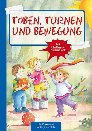 Klein, Suse. Toben, Turnen & Bewegung. Kaufmann Ernst Vlg GmbH, 2016.