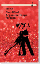 Simplified Argentine Tango for Men