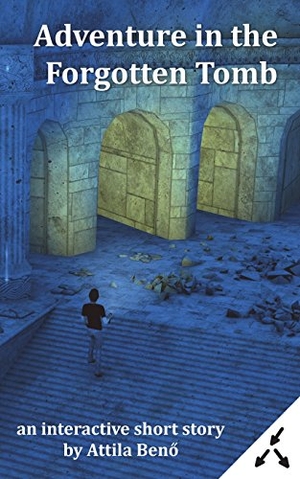 Ben&. Adventure in the Forgotten Tomb. Independently Published, 2017.