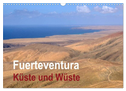 Fuerteventura - Küste und Wüste (Wandkalender 2024 DIN A3 quer), CALVENDO Monatskalender