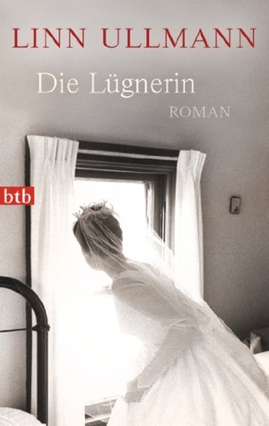 Ullmann, Linn. Die Lügnerin. btb Taschenbuch, 2013.