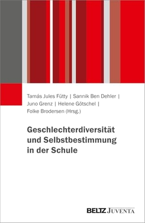 Fütty, Tamás Jules / Sannik Ben Dehler et al (Hrsg.). Geschlechterdiversität und Selbstbestimmung in der Schule. Juventa Verlag GmbH, 2026.