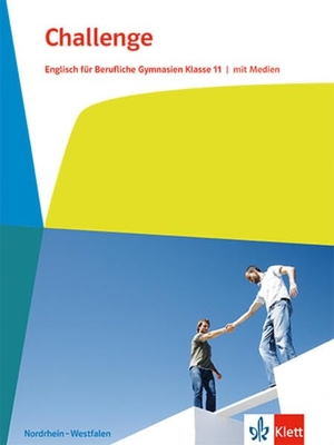 Challenge. Englisch für Berufliche Gymnasien. Schulbuch mit Medien Klasse 11. Ausgabe Nordrhein-Westfalen - Schulbuch mit Medien Klasse 11. Klett Ernst /Schulbuch, 2026.