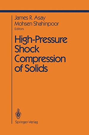 Shahinpoor, M. / J. R. Asay (Hrsg.). High-Pressure Shock Compression of Solids. Springer New York, 2012.