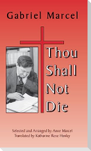 Thou Shall Not Die