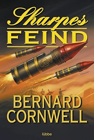 Cornwell, Bernard. Sharpes Feind - . Sharpe Band 15. Bastei Lübbe AG, 2015.