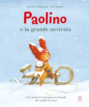 Weninger, Brigitte / Éve Tharlet. Paolino e la grande nevicata. Nord-Sud, 2023.