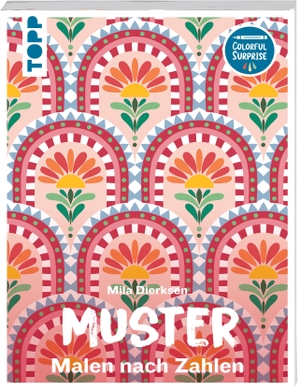Dierksen, Mila. Colorful Surprise - Muster - Malen nach Zahlen. frechverlag GmbH, 2026.