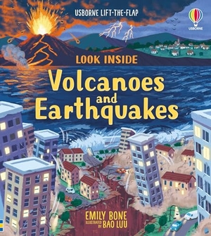 Cowan, Laura / Emily Bone. Look Inside Volcanoes and Earthquakes. Usborne Books, 2026.