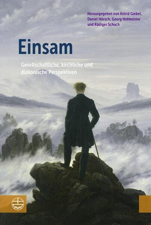 Giebel, Astrid / Georg Hofmeister et al (Hrsg.). Einsam - Gesellschaftliche, kirchliche und diakonische Perspektiven. Evangelische Verlagsansta, 2025.