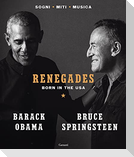 Renegades. Born in the USA