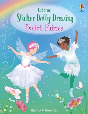 Watt, Fiona. Sticker Dolly Dressing Ballet Fairies. Usborne Publishing Ltd, 2022.