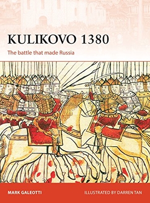 Galeotti, Mark. Kulikovo 1380 - The battle that made Russia. Bloomsbury Publishing PLC, 2019.