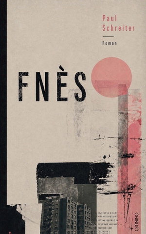 Schreiter, Paul. Fnès - Roman. Omnino Verlag, 2026.