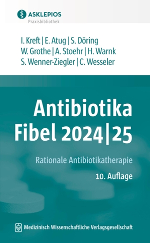 Kreft, Isabel / Atug, Elvin et al. Antibiotika-Fibel 2024|25 - Rationale Antibiotikatherapie. MWV Medizinisch Wiss. Ver, 2024.