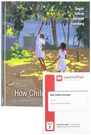 Siegler, Robert S / Saffran, Jenny et al. How Children Develop & Launchpad for How Children Develop (1-Term Access). Worth Publishers, 2020.