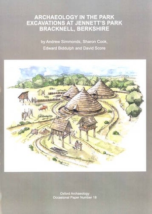 Biddulph, Edward / Cook, Sharon et al. Archaeology in the Park - Excavations at Jennett's Park Bracknell, Berkshire. Oxford Archaeological Unit, 2010.
