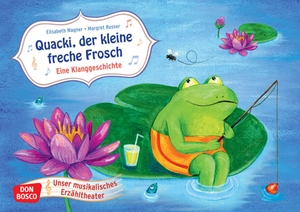Wagner, Elisabeth. Quacki, der kleine freche Frosch. Kamishibai Bildkartenset - Entdecken - Erzählen - Begreifen: Klanggeschichten. Don Bosco Medien GmbH, 2021.