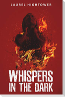 Whispers in the Dark