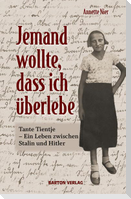 Jemand wollte, dass ich überlebe