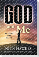 God and Me; Reasons for Faith