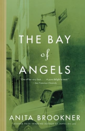 Brookner, Anita. The Bay of Angels. Knopf Doubleday Publishing Group, 2002.
