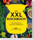 Das XXL-Kochbuch mit Rezepten für den Thermomix - Über 200 Rezepte zum Kochen und Backen