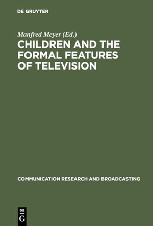 Meyer, Manfred (Hrsg.). Children and the Formal Features of Television - Approaches and Findings of Experimental and Formative Research. De Gruyter Saur, 1983.
