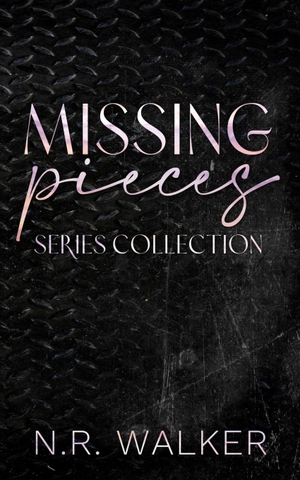 Walker, N. R.. Missing Pieces Series Collection Alternative Cover. Independently published, 2025.