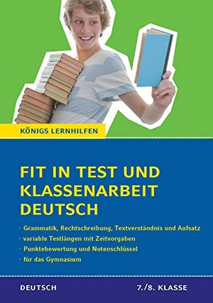 Peter Süß. Fit in Test und Klassenarbeit – Deutsch. 7./8. Klasse Gymnasium - 56 Kurztests und 9 Abschlusstests. Bange, C, 2015.