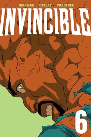 Kirkman, Robert. Invincible Volume 6 (New Edition). Image Comics, 2024.