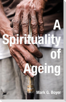 A Spirituality of Ageing