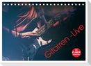 Gitarren - Live (Tischkalender 2024 DIN A5 quer), CALVENDO Monatskalender