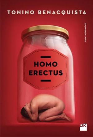 Benacquista, Tonino. Homo Erectus. Dogan Kitap, 2014.