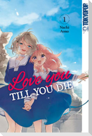 Love you till you die 01