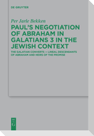Paul¿s Negotiation of Abraham in Galatians 3 in the Jewish Context