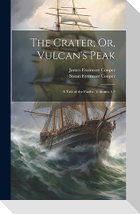 The Crater; Or, Vulcan's Peak: A Tale of the Pacific, Volumes 1-2