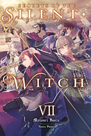 Prowse, Alice / Isora, Matsuri et al. Secrets of the Silent Witch, Vol. 7. Yen Press, 2025.